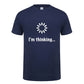 I&#39;m Thinking Loading Geek Computer Programmer T Shirt Funny Birthday Gifts Idea For Men Male Novelty Sarcastic Cotton T-Shirt